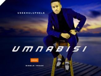 Umnabisi ft. Imeya Kazwelonke - USEKHULUPHELE