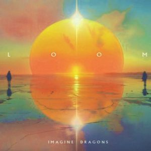 Imagine Dragons - LOOM ALBUM